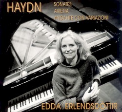 Sonates / Arietta / Andante con variazioni by Haydn ;   Edda Erlendsdóttir