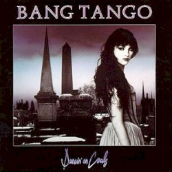 Dancin' on Coals by Bang Tango