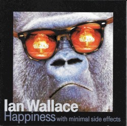 Happiness With Minimal Side Effects by Ian Wallace