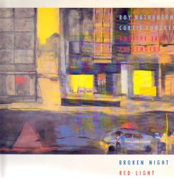 Broken Night Red Light by Roy Nathanson ,   Curtis Fowlkes  and   The Jazz Passengers