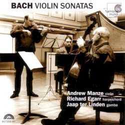 Violin Sonatas by Johann Sebastian Bach ;   Andrew Manze ,   Richard Egarr ,   Jaap ter Linden
