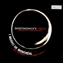 Shostakovich’s Circle by Shostakovich ;   I Musici de Montréal ,   Yuli Turovsky ,   Serhiy Salov