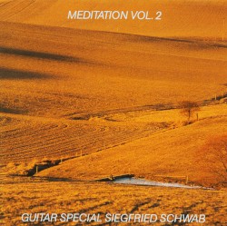 Meditation Vol. 2 by Siegfried Schwab