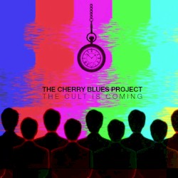 The Cult is Coming by The Cherry Blues Project