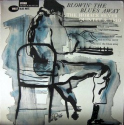 Blowin' the Blues Away by The Horace Silver Quintet  and   Trio