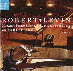 Piano Sonatas on Fortepiano, Volume 1: K. 279, K. 280 & K. 281 by Mozart ;   Robert Levin