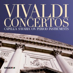 Concertos by Vivaldi ;   Capella Savaria