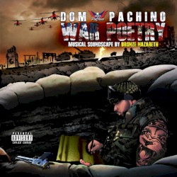 War Poetry by Dom Pachino  feat.   Bronze Nazareth