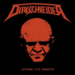 Living for Tonite by Dirkschneider