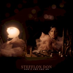 Can’t Let You Go by Stefflon Don