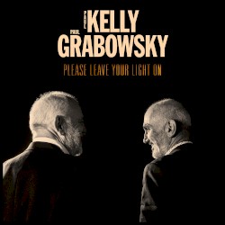 Please Leave Your Light On by Paul Kelly  &   Paul Grabowsky