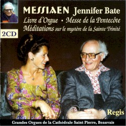 Livre d'Orgue / Messe de la Pentecôte / Méditations sur le mystère de la Sainte Trinité by Olivier Messiaen ;   Jennifer Bate