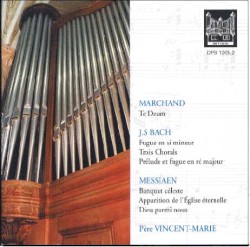 L. Marchand / J.-S. Bach / O. Messiaen by L. Marchand ,   J.-S. Bach ,   O. Messiaen ;   Père Vincent-Marie