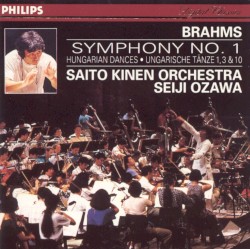 Symphony No. 1 / Hungarian Dances 1, 3 & 10 by Brahms ;   Saito Kinen Orchestra ,   Seiji Ozawa