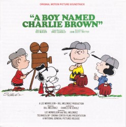 A Boy Named Charlie Brown: Original Motion Picture Soundtrack by Vince Guaraldi