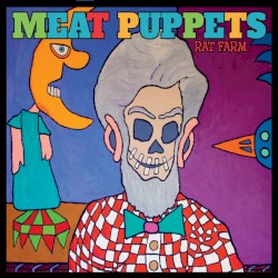 Rat Farm by Meat Puppets