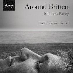 Around Britten by Britten ,   Bryars ,   Tavener ;   Matthew Barley