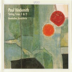 String Trios 1 & 2 by Paul Hindemith ;   Deutsches Streichtrio