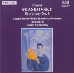 Symphony no. 8 by Nikolai Miaskovsky ;   Czecho-Slovak Radio Symphony Orchestra (Bratislava) ,   Róbert Stankovský