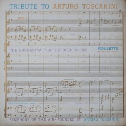 Tribute To Arturo Toscanini by Symphony of the Air