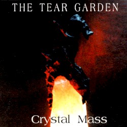 Crystal Mass by The Tear Garden