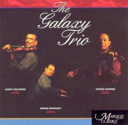 The Galaxy Trio by Lenny Solomon ,   Bernie Senensky ,   Moshe Hammer