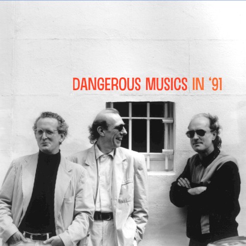 Dangerous Musics in '91