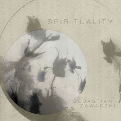Spirituality by Sebastian Zawadzki