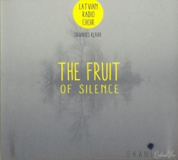 The Fruit of Silence by Latvian Radio Choir ,   Sigvards Kļava