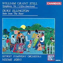 Still: Symphony no. 1 "Afro-American" / Ellington: Suite from "The River" by William Grant Still ,   Duke Ellington ;   Detroit Symphony Orchestra ,   Neeme Järvi