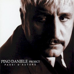 Passi d'autore by Pino Daniele Project