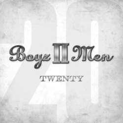 Twenty by Boyz II Men