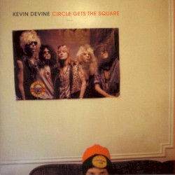 Circle Gets the Square by Kevin Devine
