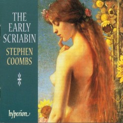 The Early Scriabin by Alexander Scriabin ;   Stephen Coombs