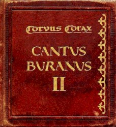 Cantus Buranus II by Corvus Corax