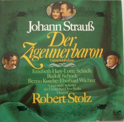 Der Zigeunerbaron - Highlights by Johann Strauss II ;   Erzebeth Hazy ,   Rudolf Schock ,   Benno Kusche ,   Eberhard Wächter ,   Chor  &   Orchester der Deutschen Oper Berlin ,   Robert Stolz