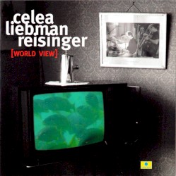[World View] by Celea ,   Liebman ,   Reisinger