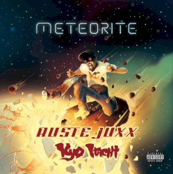 Meteorite by Ruste Juxx  feat.   Kyo Itachi