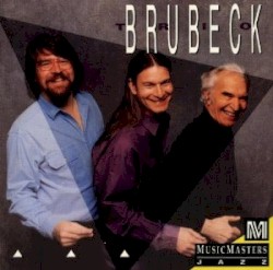 Trio Brubeck by Dave Brubeck ,   Chris Brubeck  &   Dan Brubeck