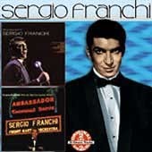 The Exciting Voice of Sergio Franchi / Live at the Cocoanut Grove by Sergio Franchi