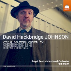 Orchestral Music, Volume Two by David Hackbridge Johnson ;   Royal Scottish National Orchestra ,   Paul Mann