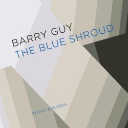 The Blue Shroud by Barry Guy