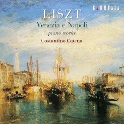 Venezia e Napoli by Franz Liszt ;   Costantino Catena