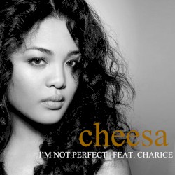 I'm Not Perfect by Cheesa
