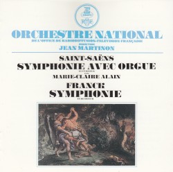 Saint-Saens: Symphony No.3 / Franck: Symphony by Camille Saint‐Saëns ;   César Franck ;   Jean Martinon  &   Orchestre national de France