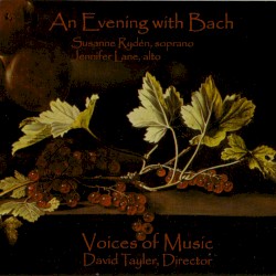 An Evening With Bach by Johann Sebastian Bach ;   Voices of Music ,   David Tayler