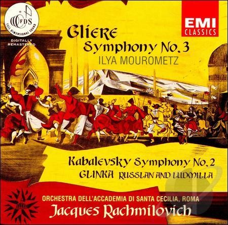 Glière: Symphony no. 3 "Ilya Mourometz" / Kabalevsky: Symphony no. 2 / Glinka: Russlan and Ludmila