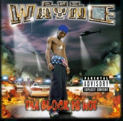 Tha Block Is Hot by Lil Wayne