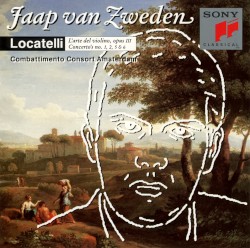 L'arte del violino, op. 3 by Locatelli ;   Combattimento Consort Amsterdam ,   Jaap van Zweden