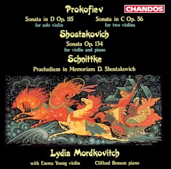 Prokofiev: Sonata in D, op. 115 / Sonata in C, op. 56 / Shostakovich: Sonata, op. 134 / Schnittke: Praeludium in Memoriam D. Shostakovich by Prokofiev ,   Shostakovich ,   Schnittke ;   Lydia Mordkovitch ,   Emma Young ,   Clifford Benson